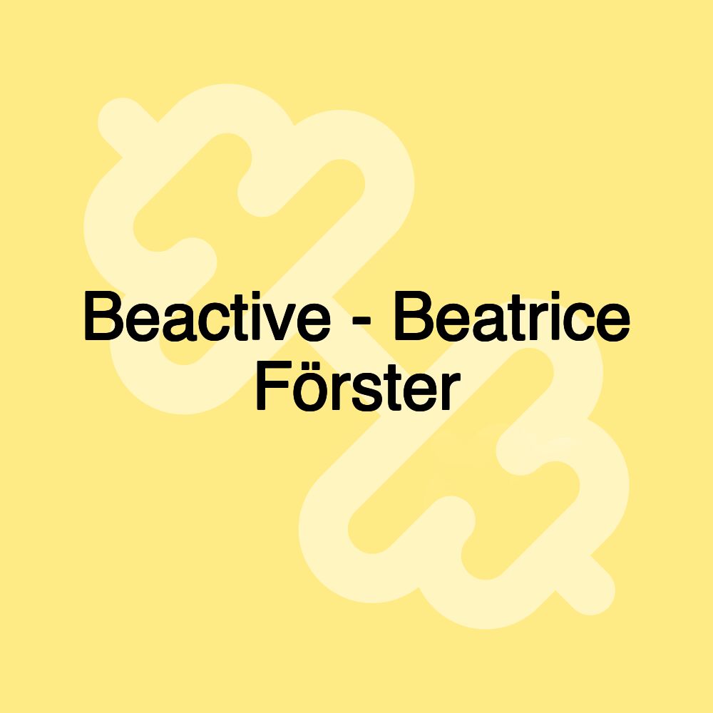 Beactive - Beatrice Förster