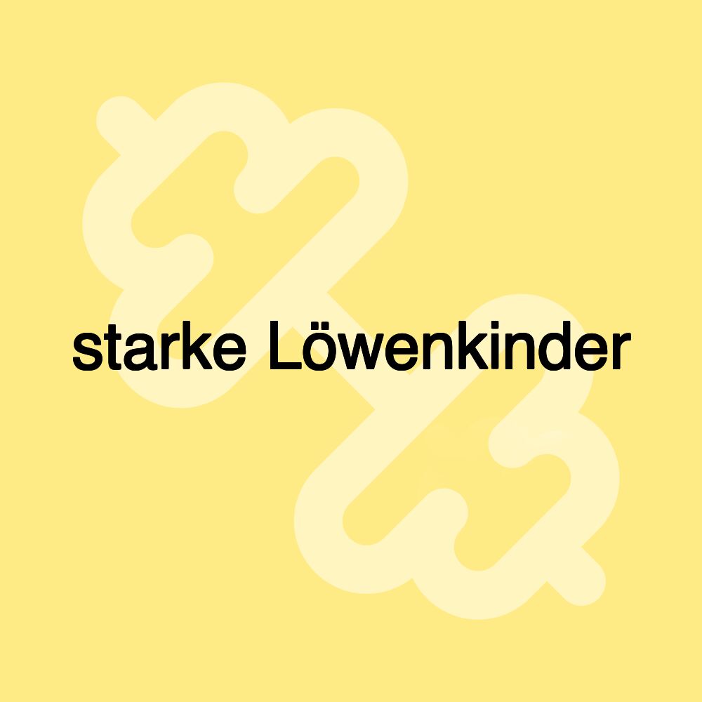 starke Löwenkinder