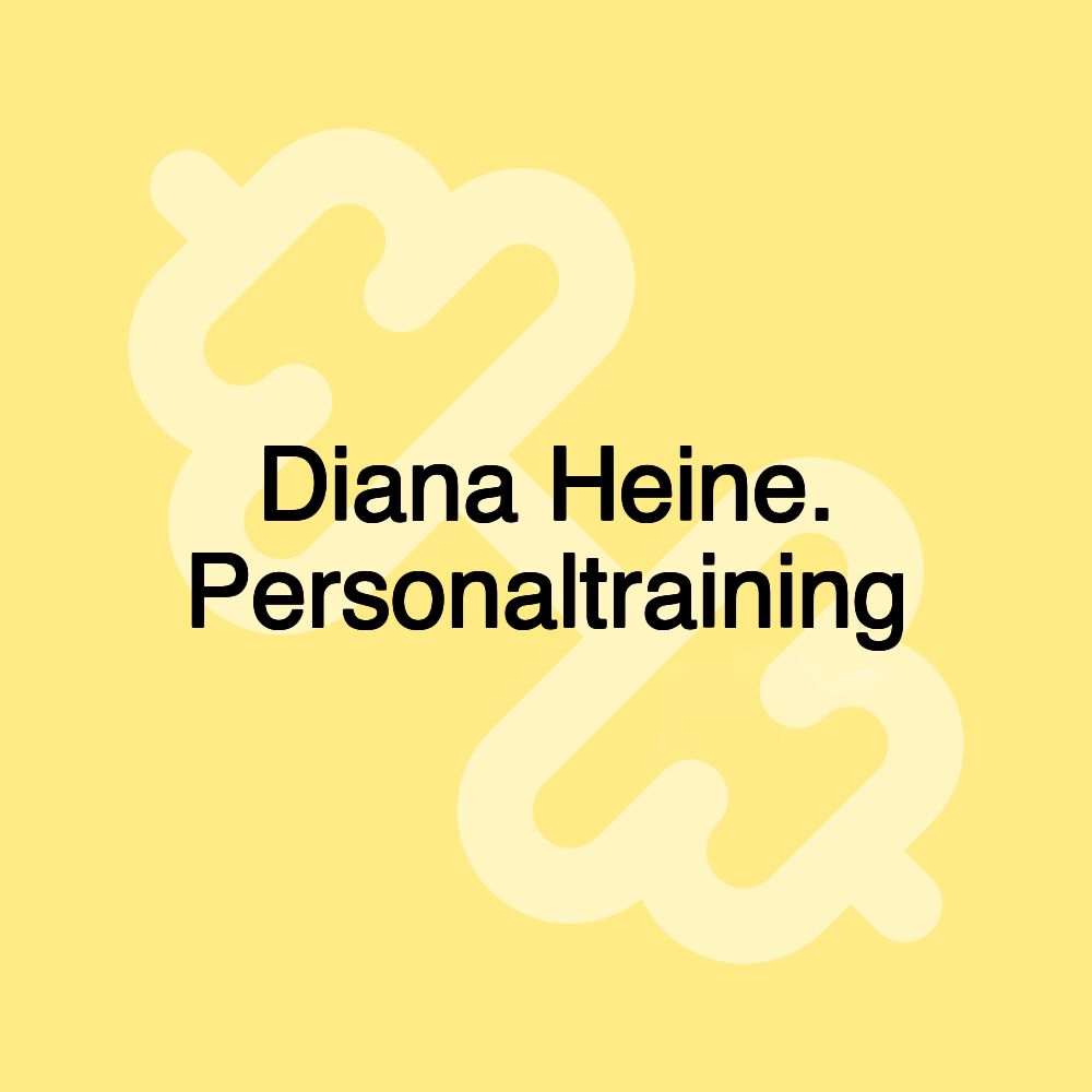 Diana Heine. Personaltraining