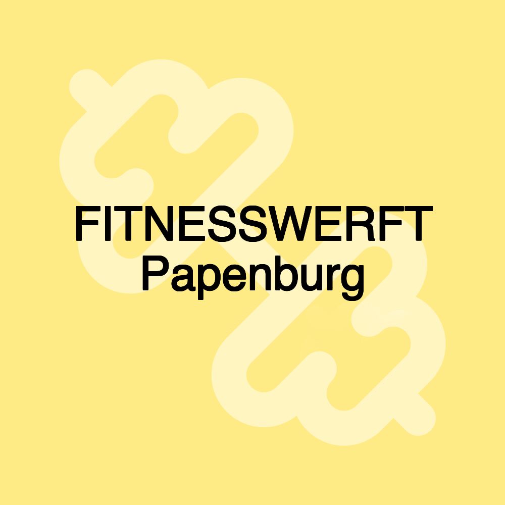 FITNESSWERFT Papenburg