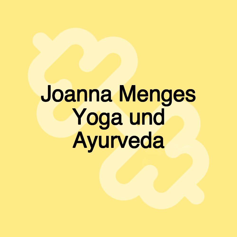 Joanna Menges Yoga und Ayurveda