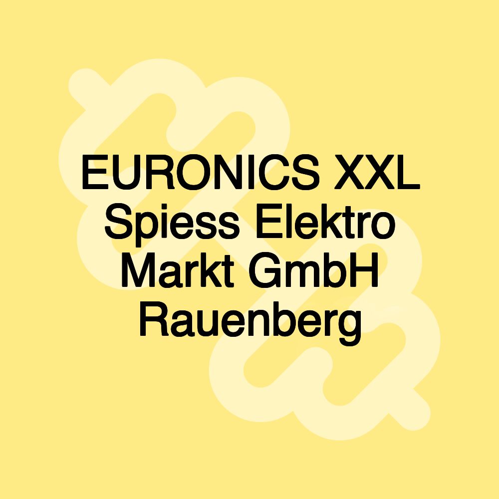 EURONICS XXL Spiess Elektro Markt GmbH Rauenberg