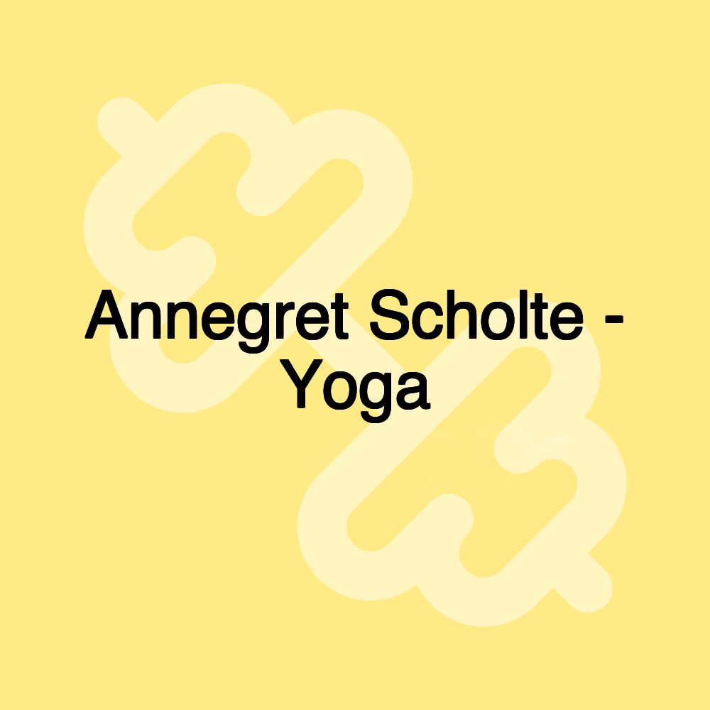 Annegret Scholte - Yoga