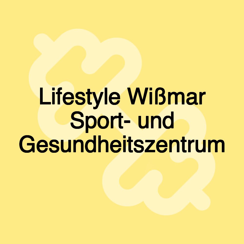 Lifestyle Wißmar Sport- und Gesundheitszentrum