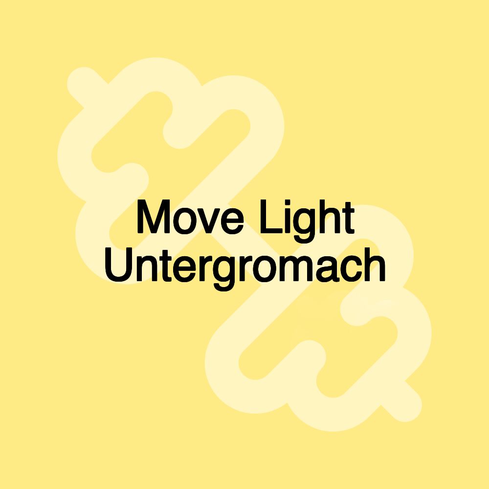 Move Light Untergromach