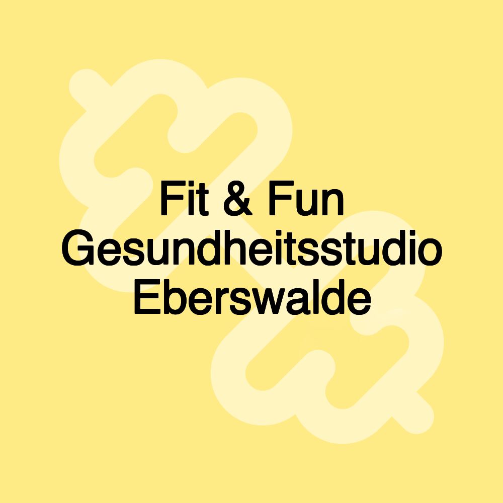 Fit & Fun Gesundheitsstudio Eberswalde