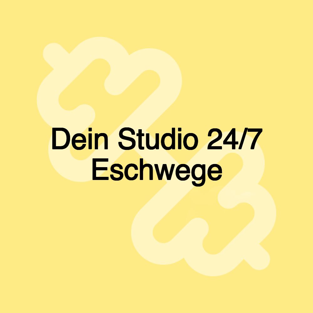 Dein Studio 24/7 Eschwege