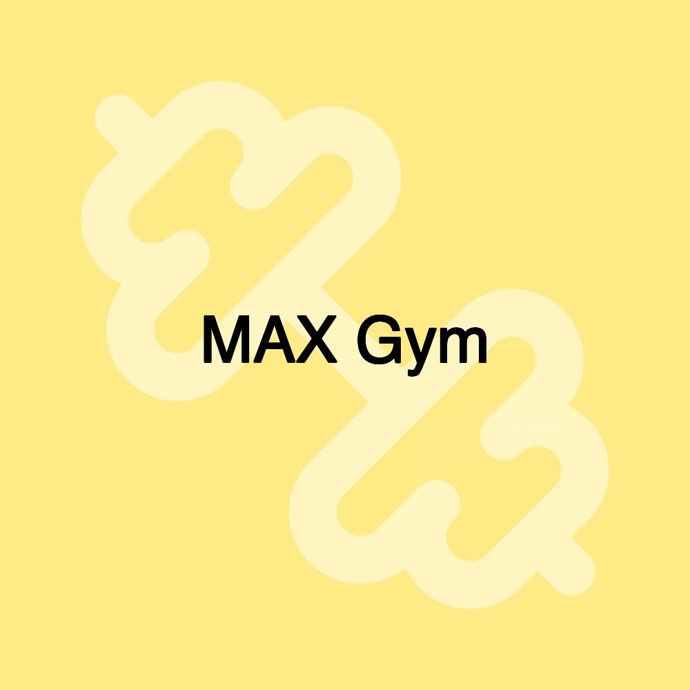 MAX Gym