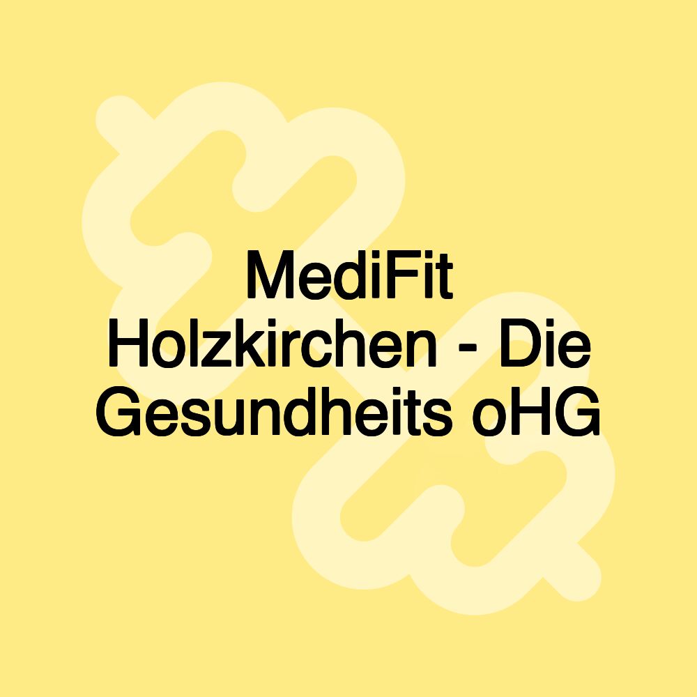 MediFit Holzkirchen - Die Gesundheits oHG