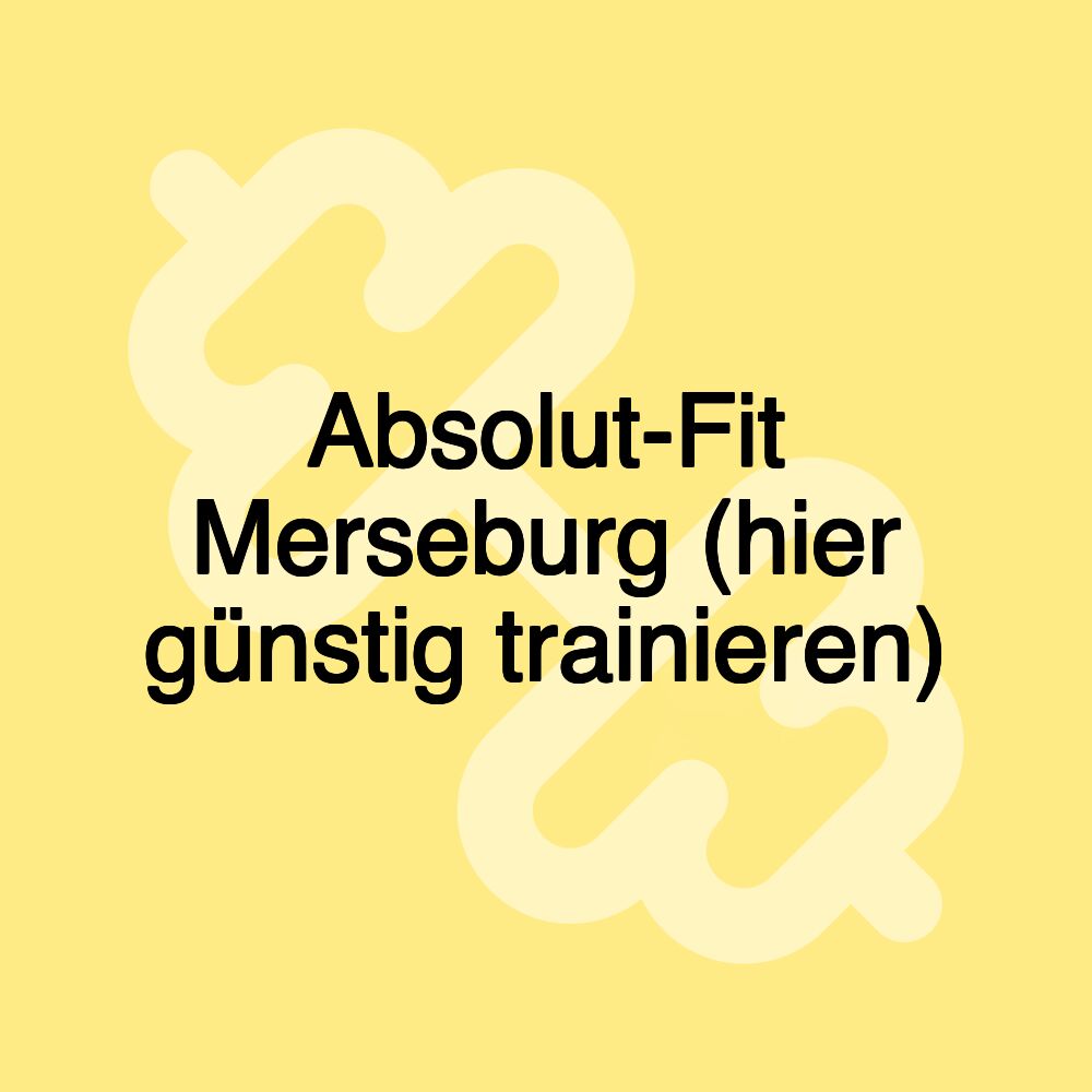 Absolut-Fit Merseburg (hier günstig trainieren)