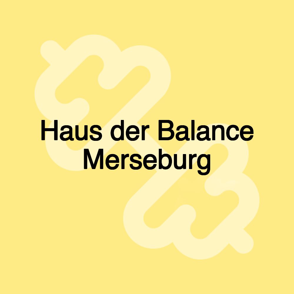 Haus der Balance Merseburg