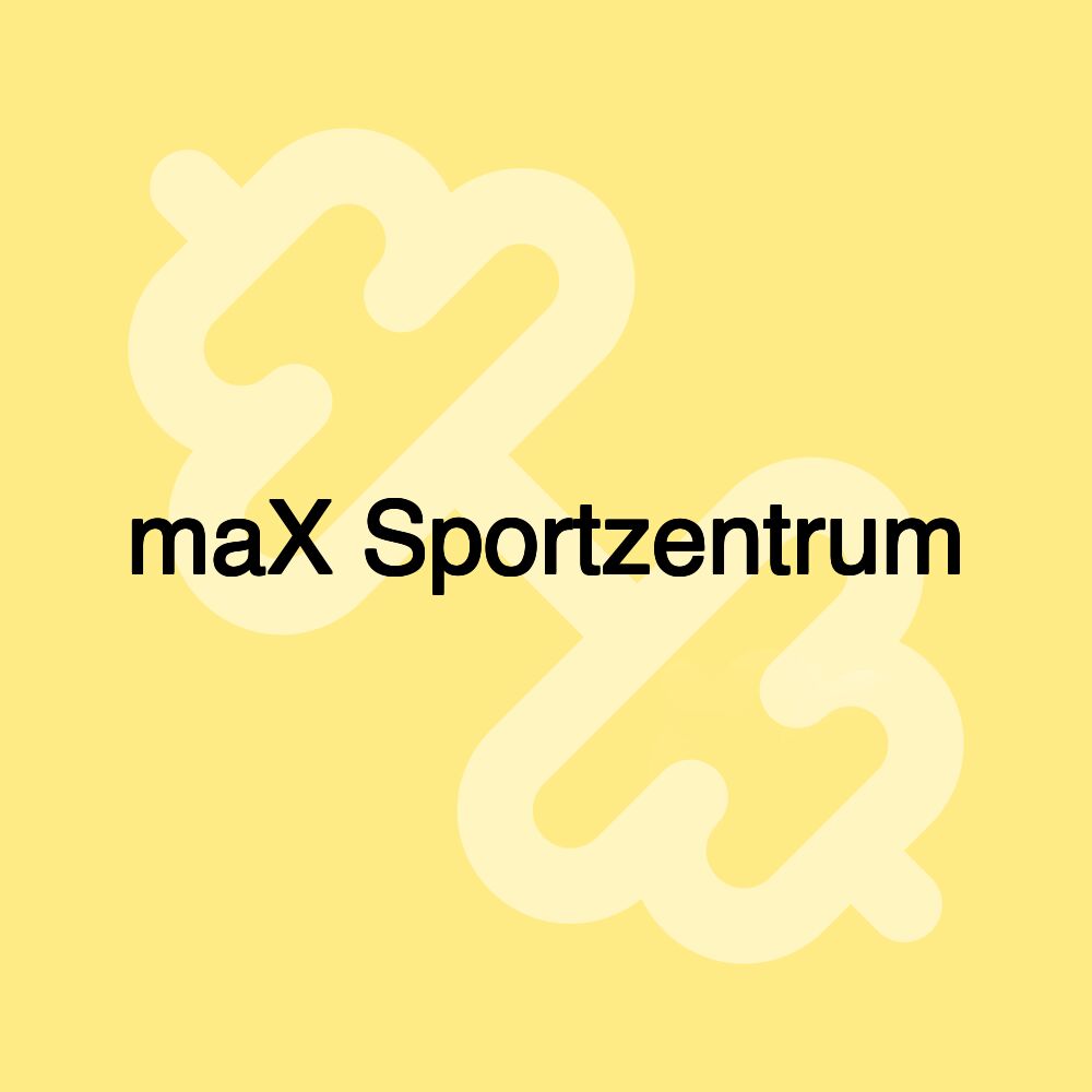 maX Sportzentrum