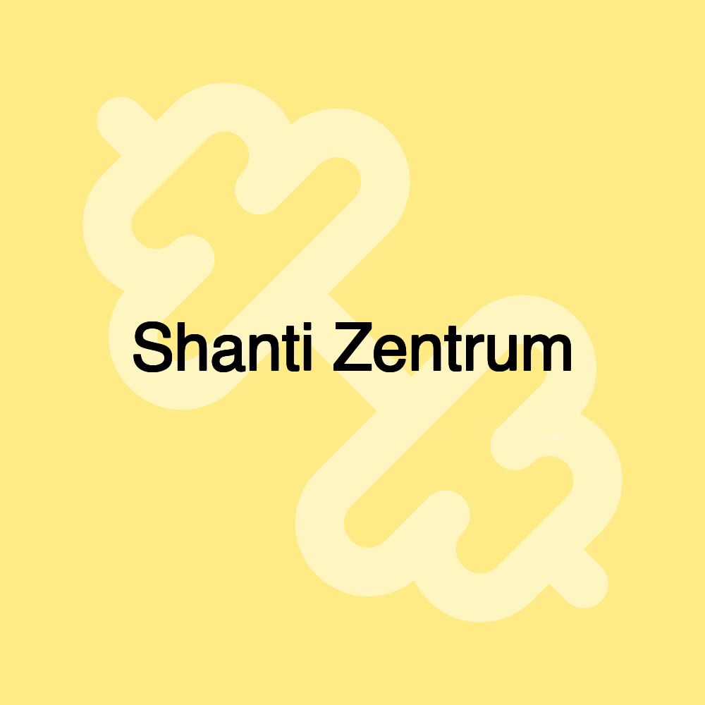 Shanti Zentrum