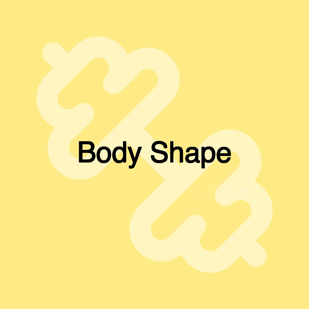 Body Shape