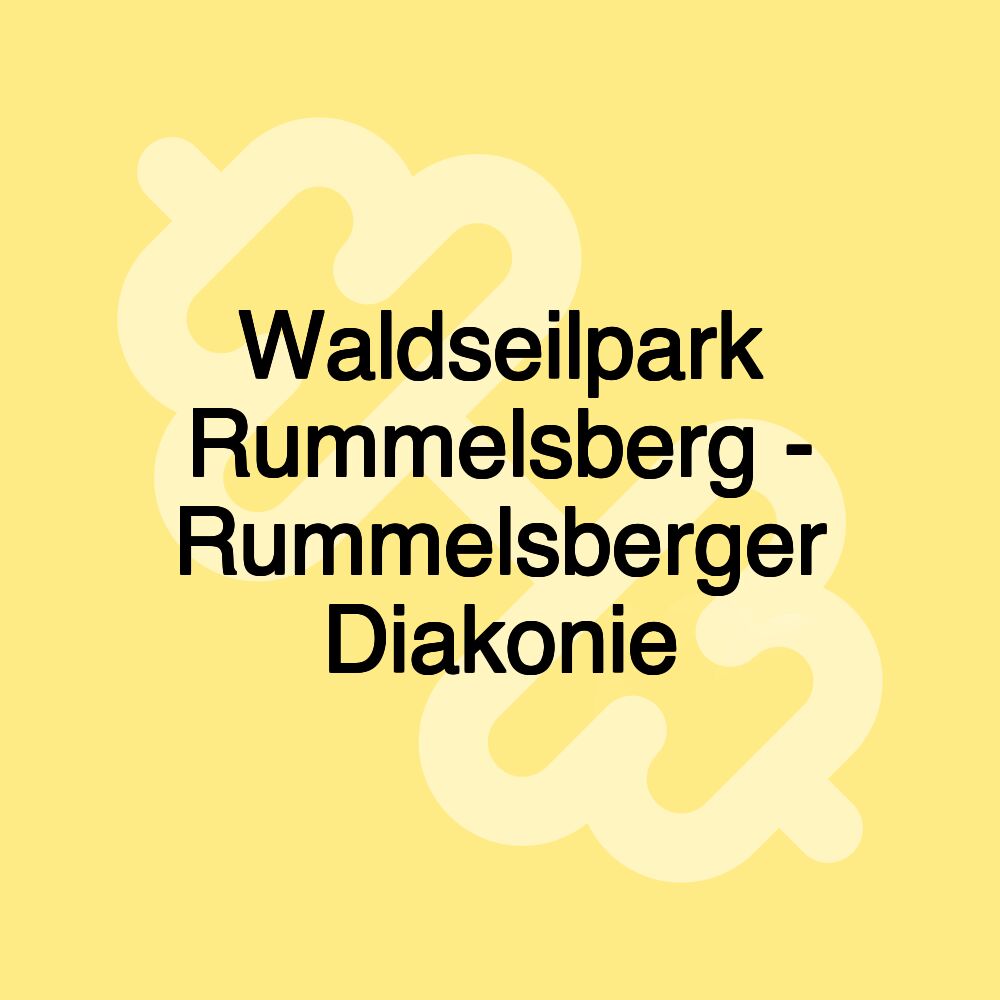 Waldseilpark Rummelsberg - Rummelsberger Diakonie