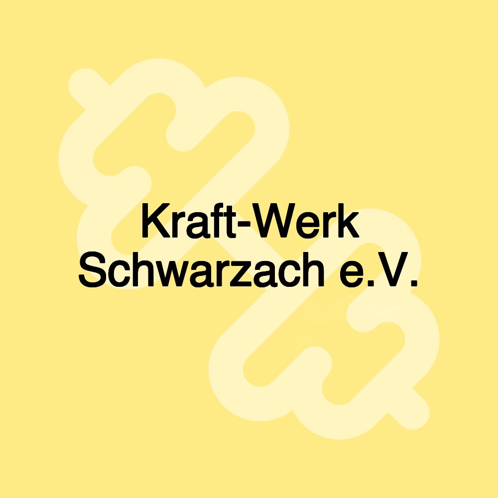 Kraft-Werk Schwarzach e.V.