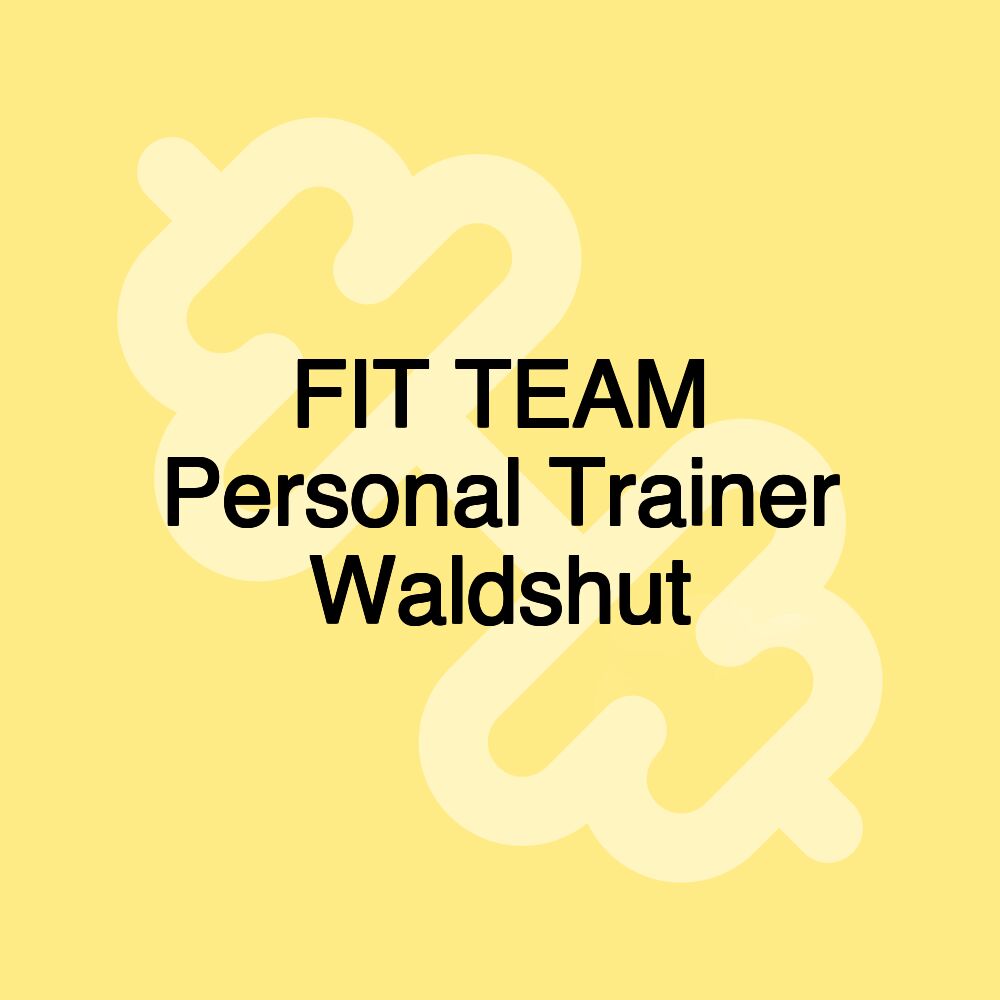 FIT TEAM Personal Trainer Waldshut