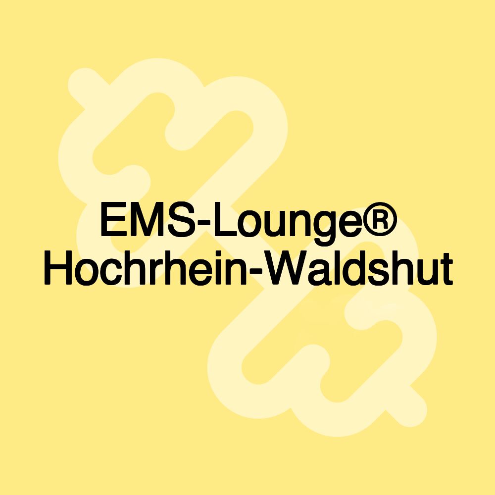 EMS-Lounge® Hochrhein-Waldshut