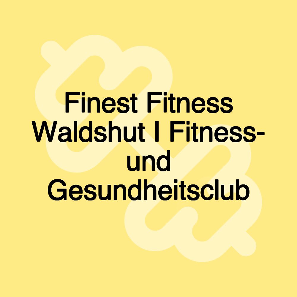 Finest Fitness Waldshut I Fitness- und Gesundheitsclub