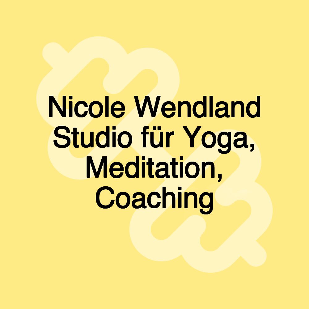 Nicole Wendland Studio für Yoga, Meditation, Coaching