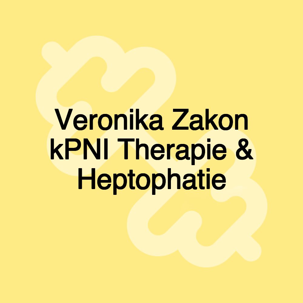 Veronika Zakon kPNI Therapie & Heptophatie