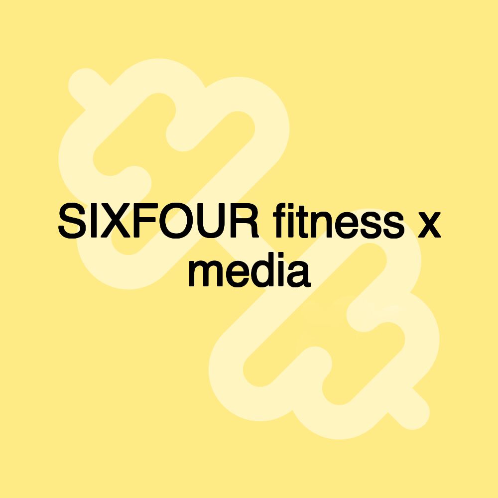 SIXFOUR fitness x media