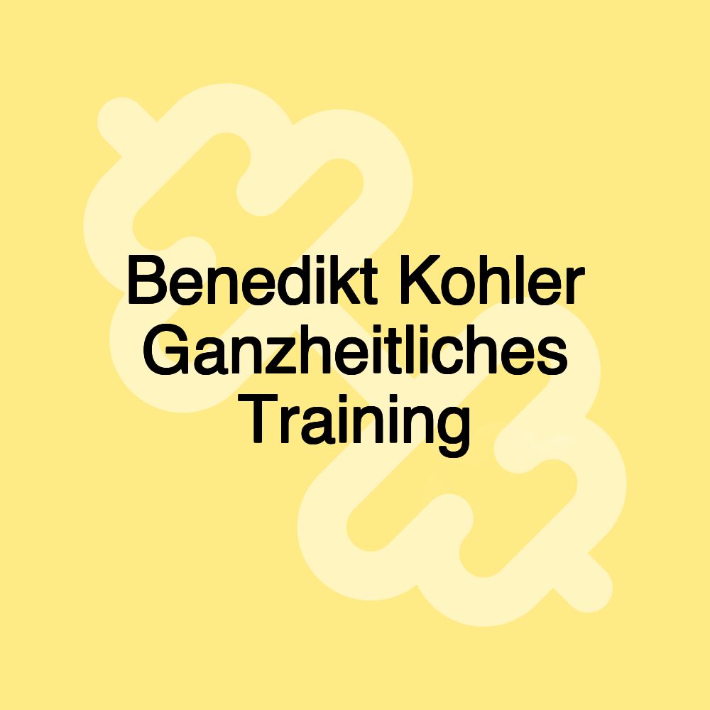 Benedikt Kohler Ganzheitliches Training