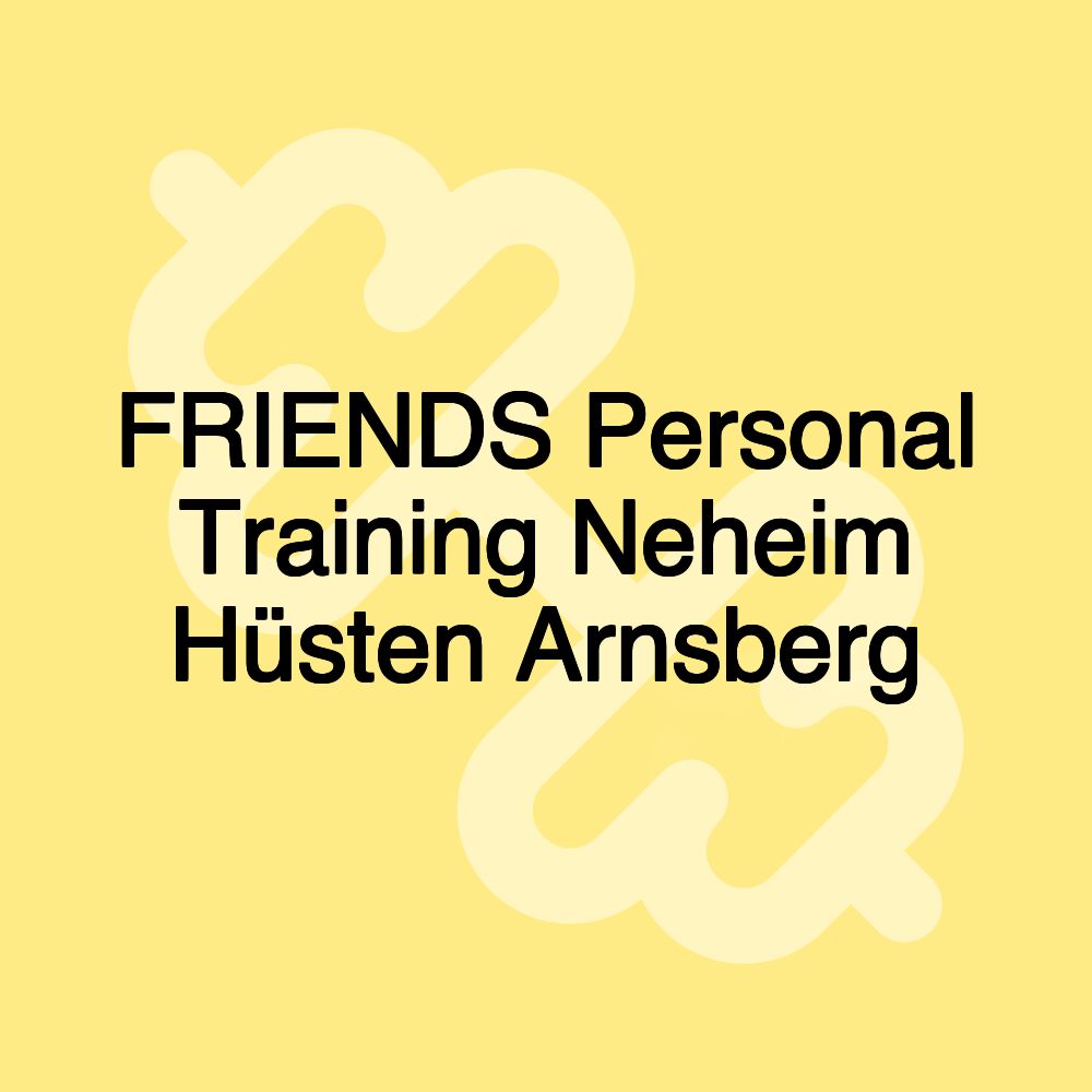 FRIENDS Personal Training Neheim Hüsten Arnsberg