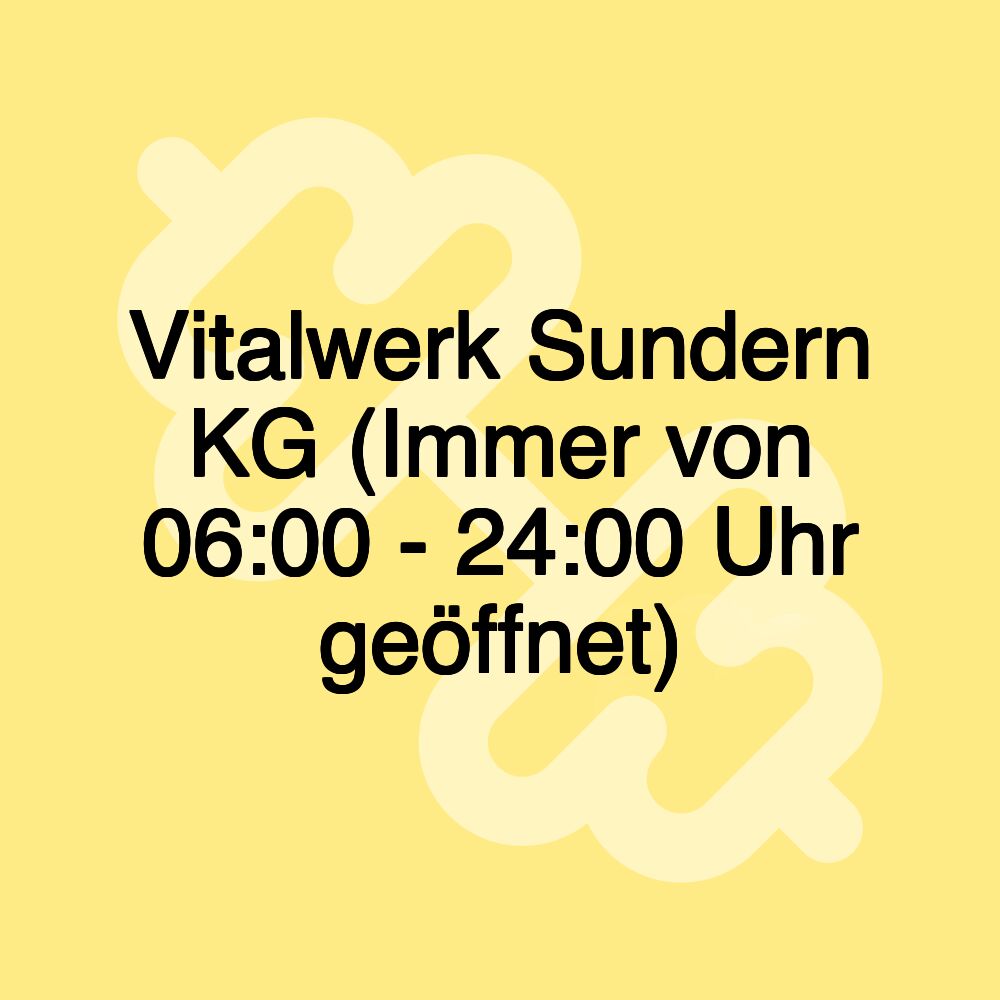 Vitalwerk Sundern KG (Immer von 06:00 - 24:00 Uhr geöffnet)