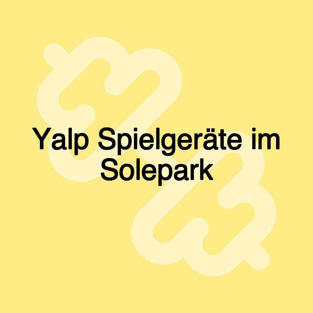 Yalp Spielgeräte im Solepark