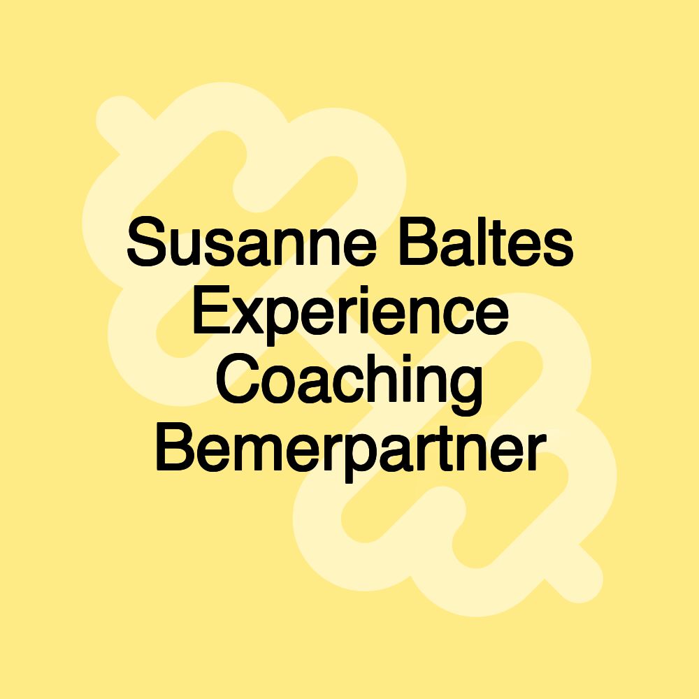 Susanne Baltes Experience Coaching Bemerpartner