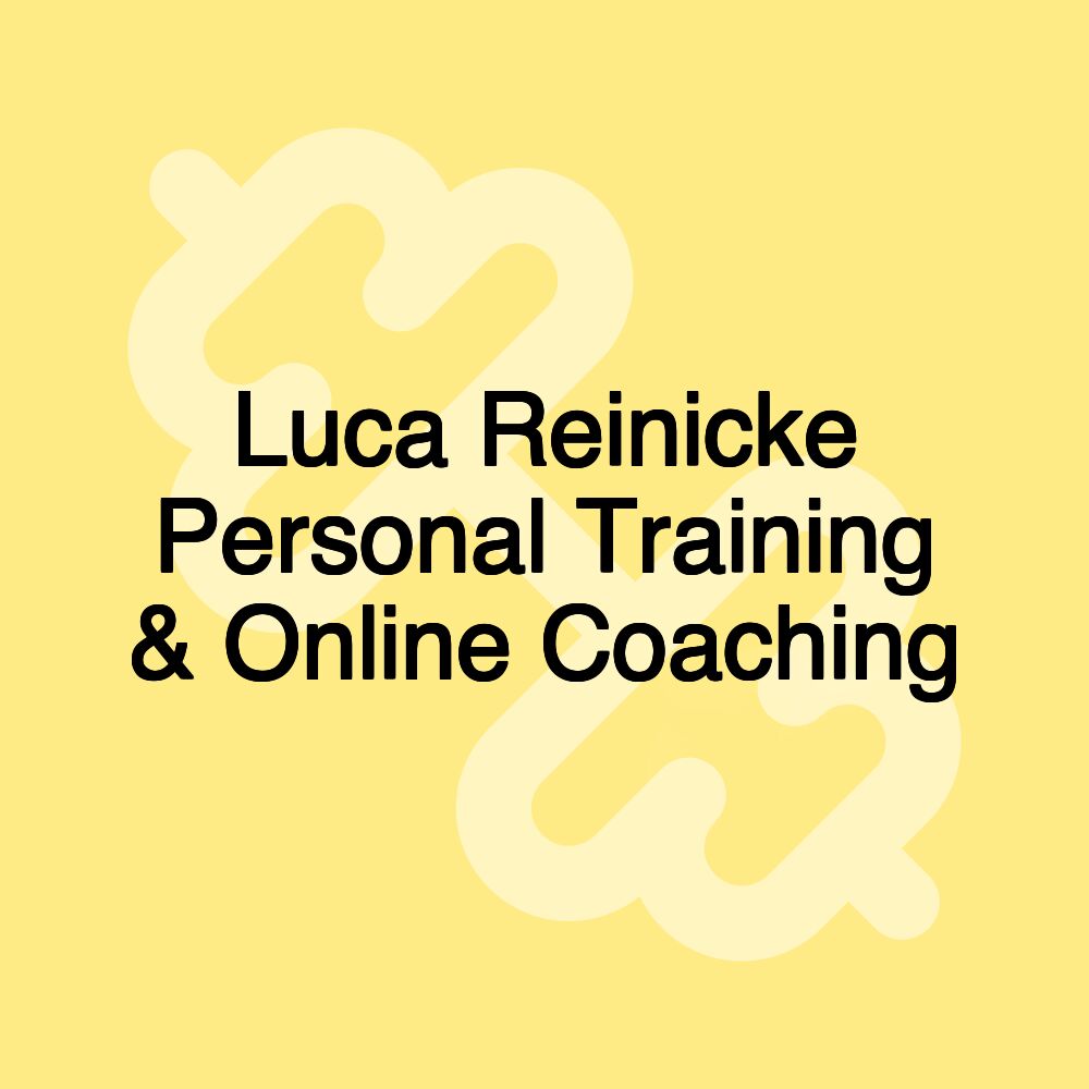 Luca Reinicke Personal Training & Online Coaching