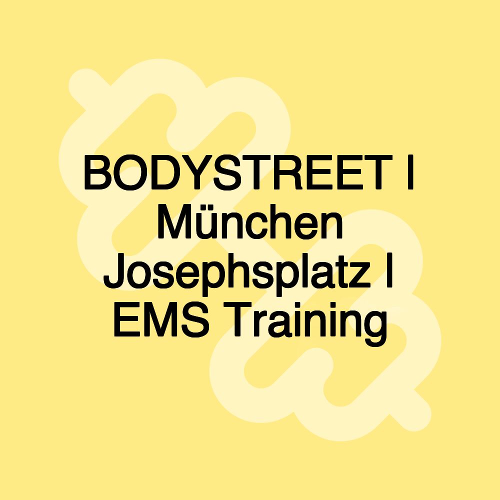 BODYSTREET | München Josephsplatz | EMS Training