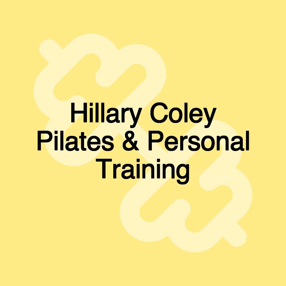 Hillary Coley Pilates & Personal Training