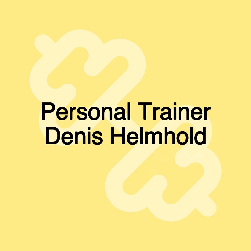 Personal Trainer Denis Helmhold