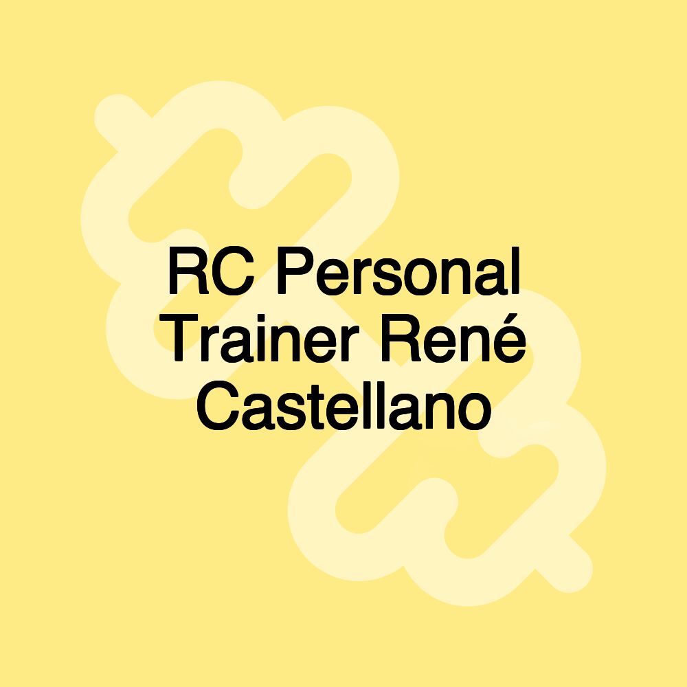 RC Personal Trainer René Castellano