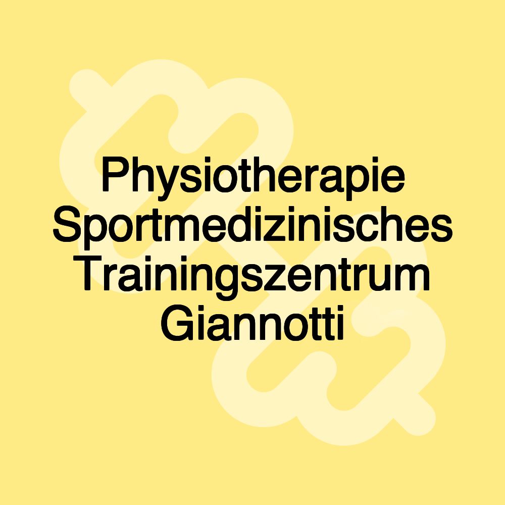 Physiotherapie Sportmedizinisches Trainingszentrum Giannotti