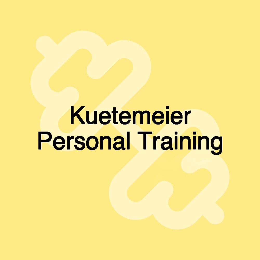 Kuetemeier Personal Training