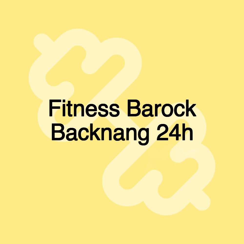 Fitness Barock Backnang 24h