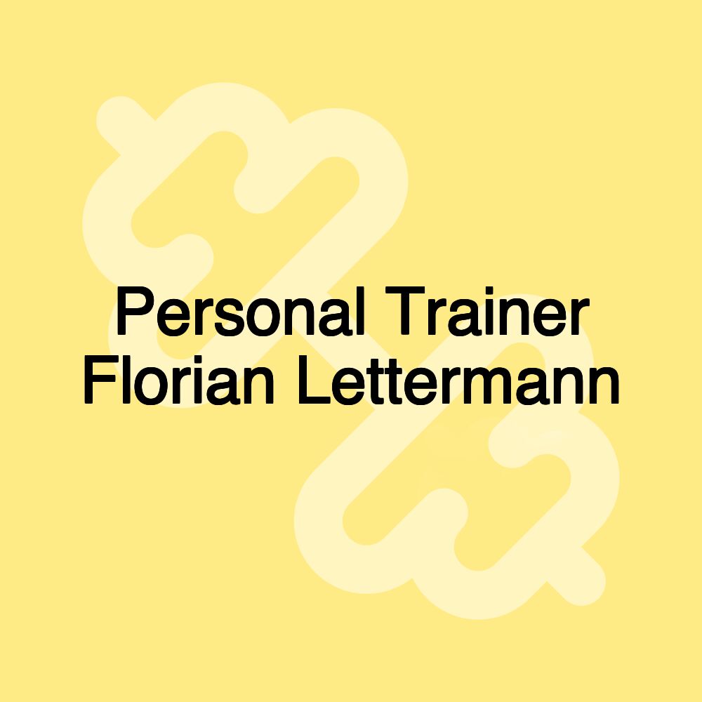 Personal Trainer Florian Lettermann