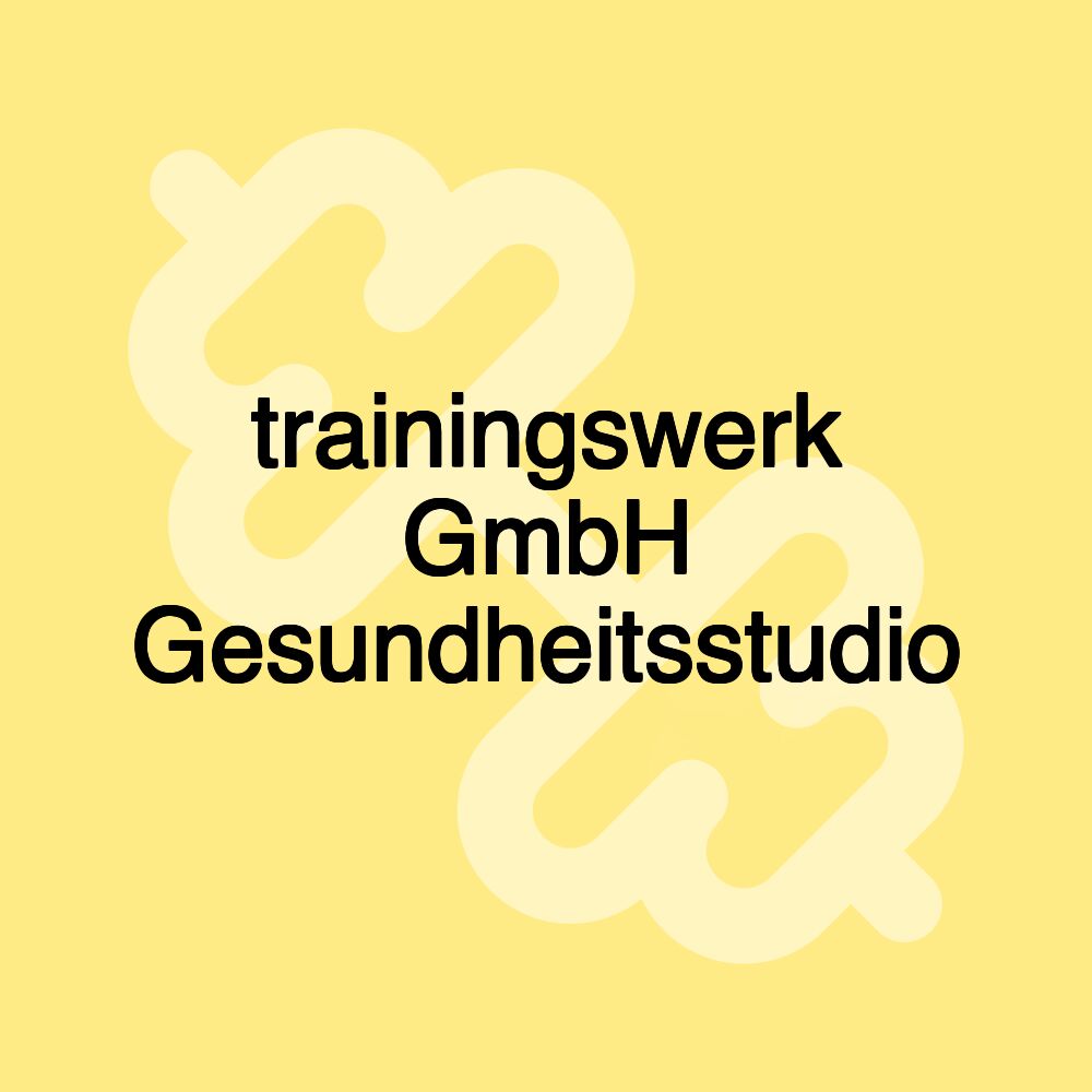 trainingswerk GmbH Gesundheitsstudio