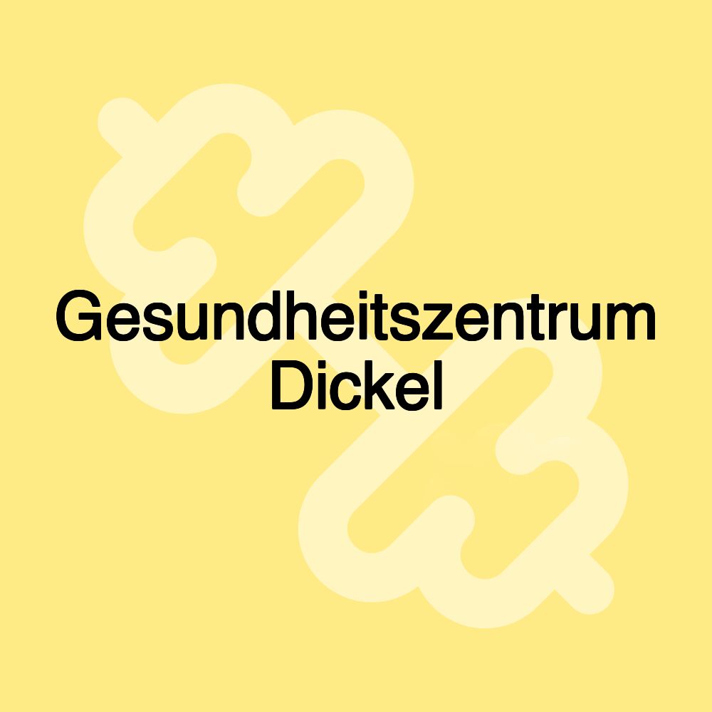 Gesundheitszentrum Dickel