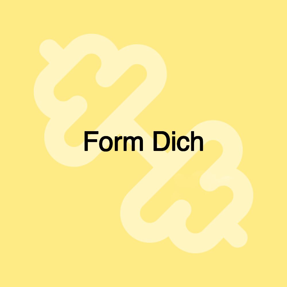 Form Dich