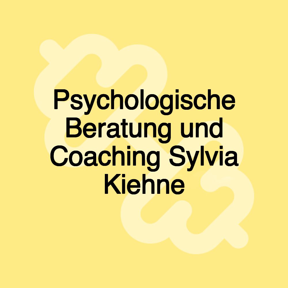 Psychologische Beratung und Coaching Sylvia Kiehne