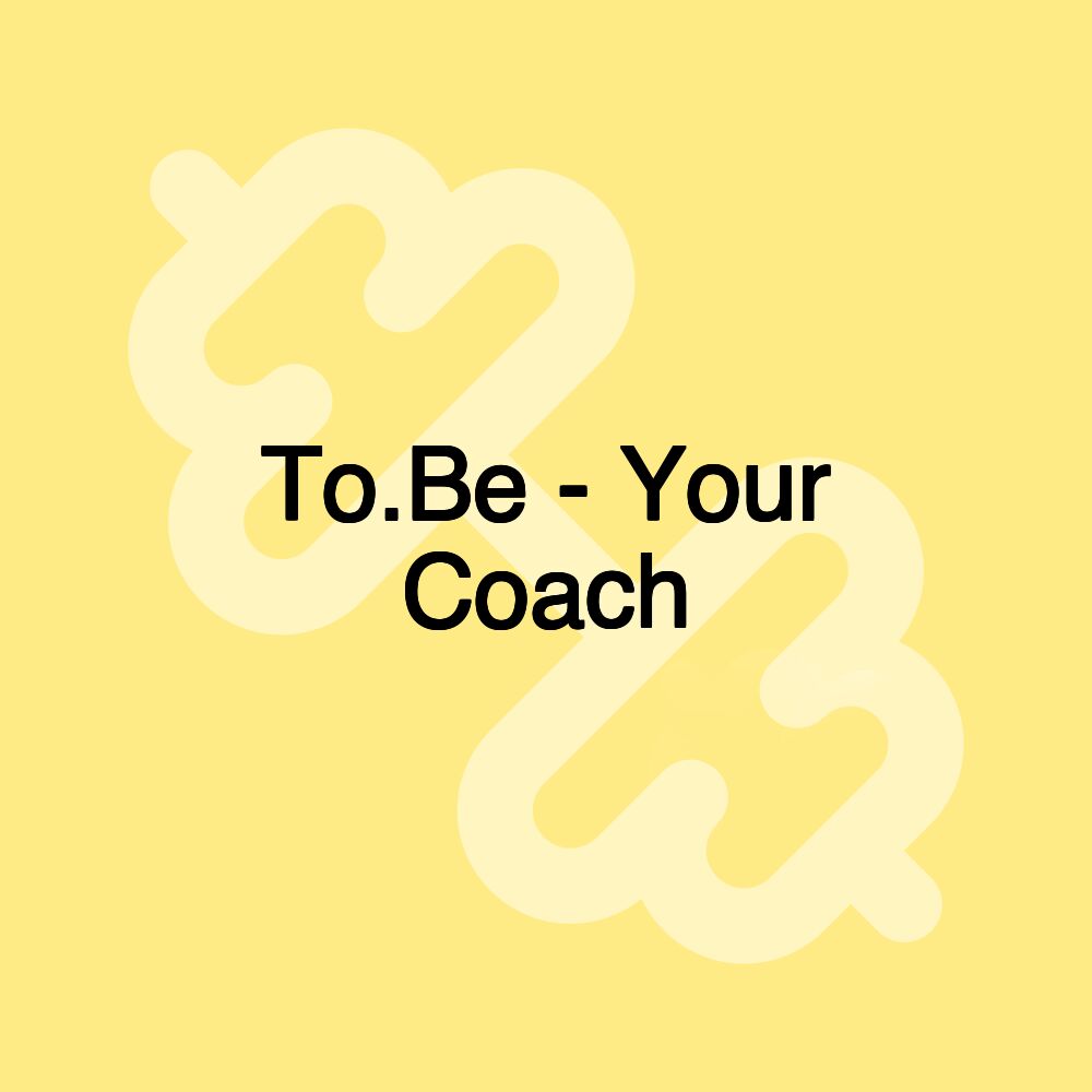 To.Be - Your Coach