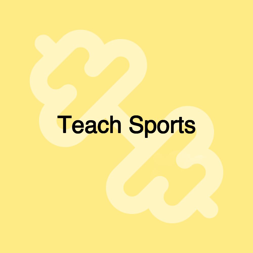 Teach Sports