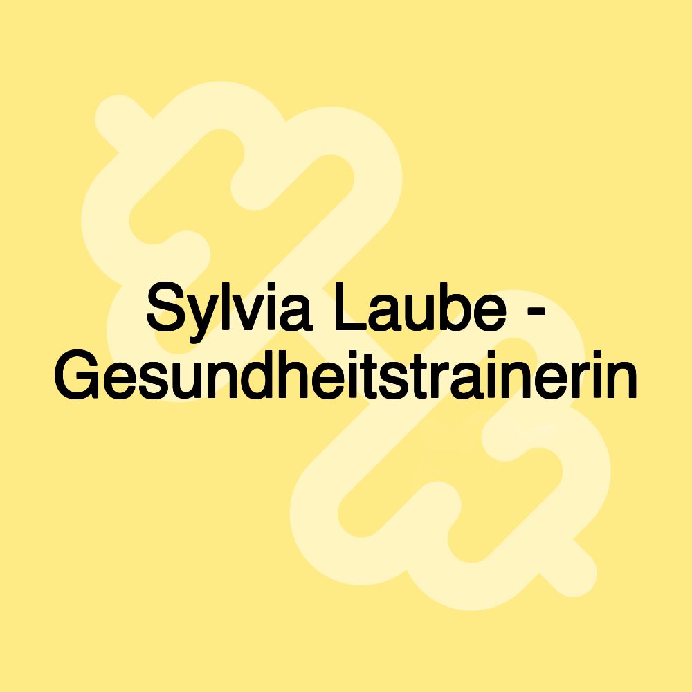 Sylvia Laube - Gesundheitstrainerin