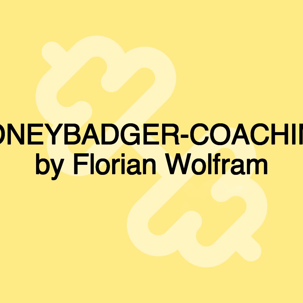 HONEYBADGER-COACHING by Florian Wolfram