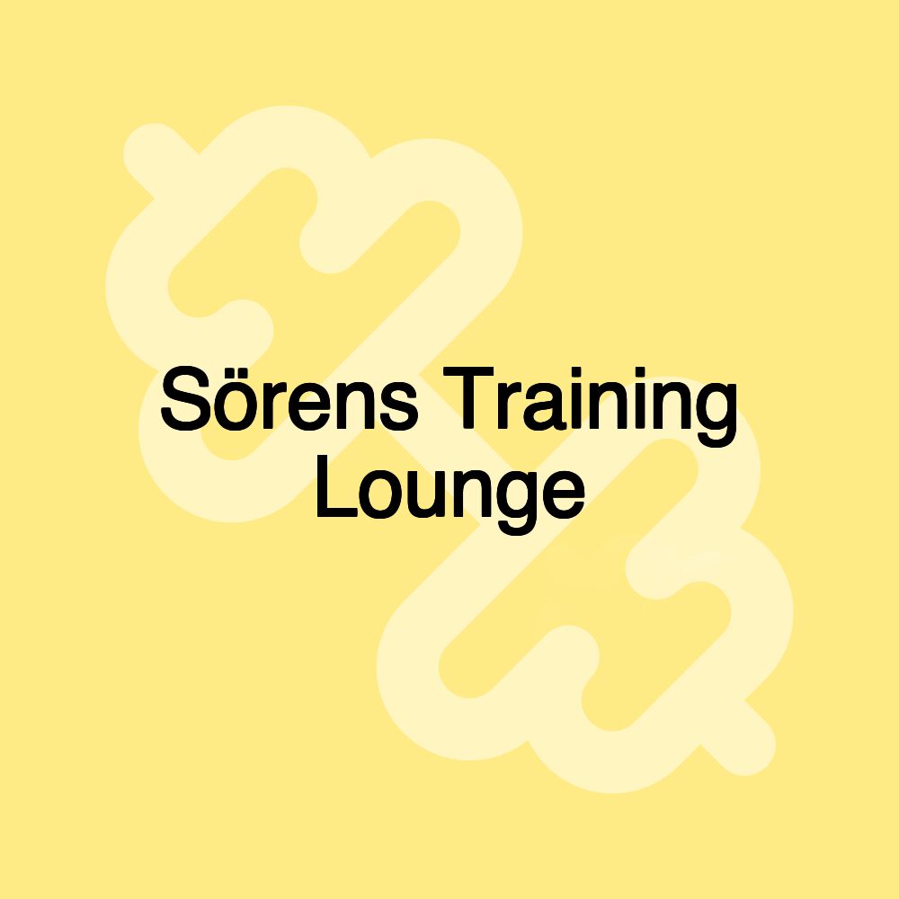 Sörens Training Lounge