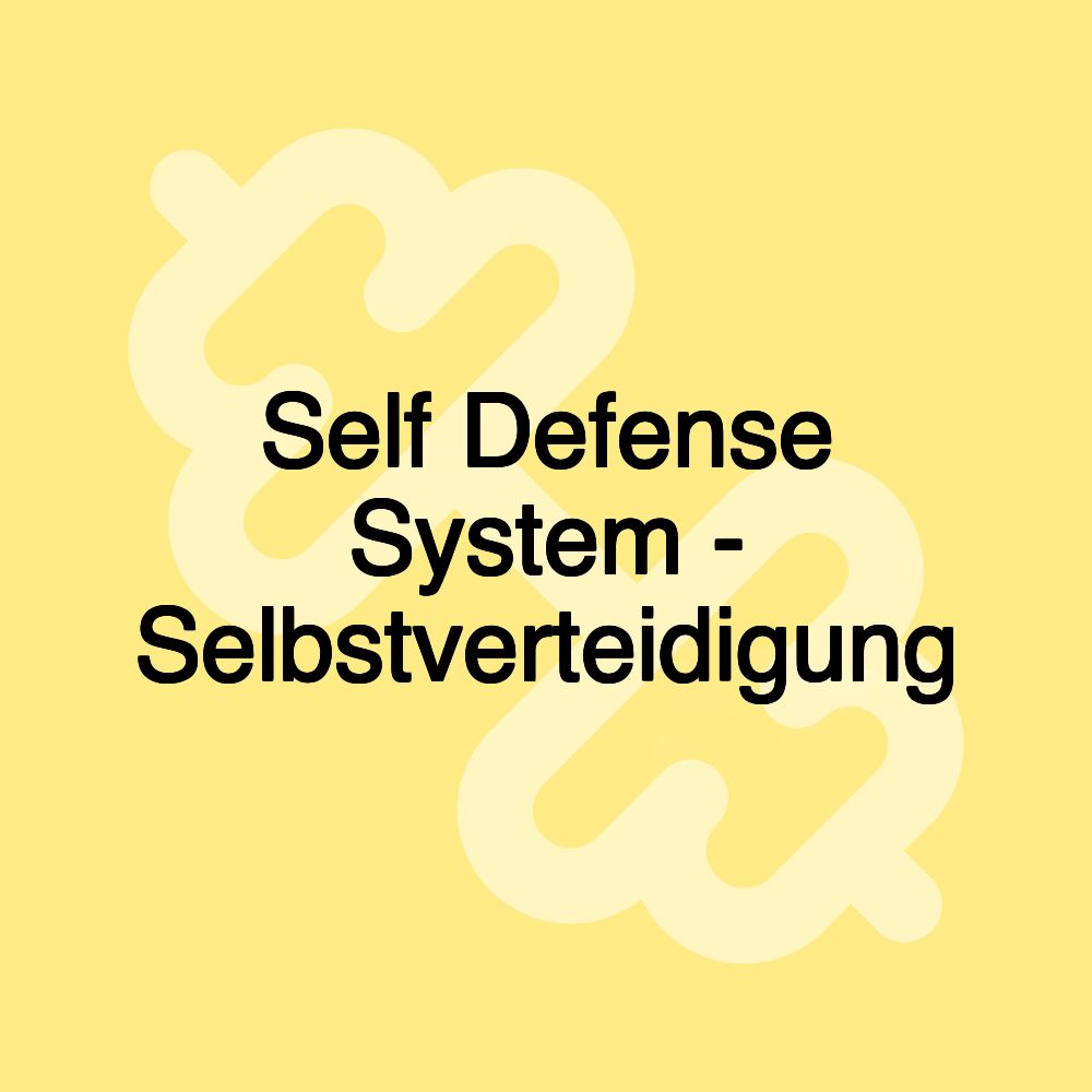 Self Defense System - Selbstverteidigung